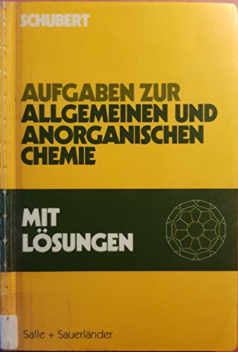 Aufgaben zur Allgemeinen und Anorganischen Chemie. Mit LÃ¶sungen. (Lernmaterialien) (9783793554967) by Schubert, Horst; Christen, Hans Rudolf; Meyer, Gerd