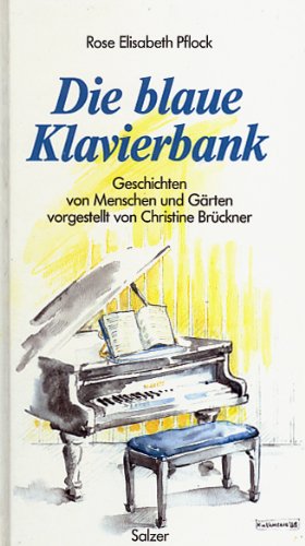 9783793602699: Die blaue Klavierbank. Geschichten von Menschen und Grten