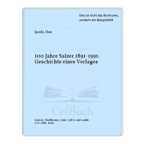 Beispielbild fr Festschrift 100 Jahre Eugen Salzer-Verlag, Heilbronn zum Verkauf von Versandantiquariat Felix Mcke