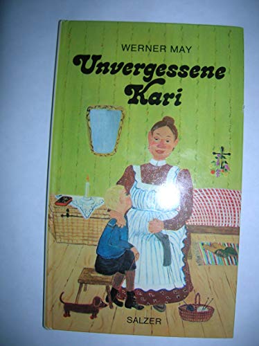 Stock image for Unvergessene Kari : e. Erzhlung. Salzers Volksbcher ; 215 for sale by Antiquariat Johannes Hauschild