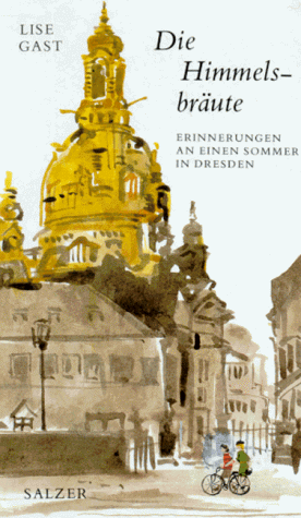 Die Himmelsbräute. Erinnerungen an einen Sommer in Dresden. (=Salzers Volksbücher 220/221). [M.fo...