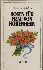 Imagen de archivo de Rosen fr Frau von Hohenheim. Und andere Erzhlungen a la venta por Versandantiquariat Felix Mcke