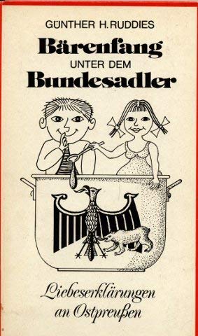 Beispielbild fr Brenfang unter dem Bundesadler - Liebeserklrungen an Ostpreuen - zum Verkauf von Jagst Medienhaus