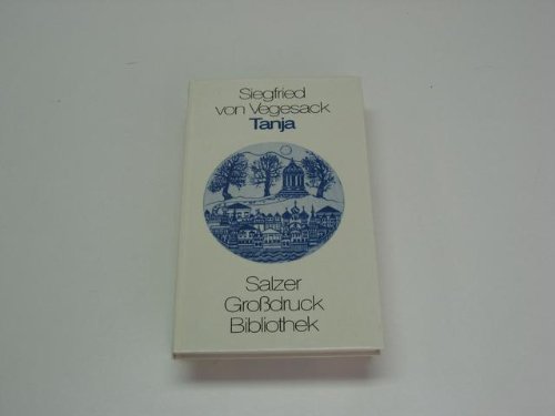Beispielbild fr Tanja. Eine Erzhlung aus dem Kaukasus. Salzer Grodruck-Bibliothek SGB Bd. 29 zum Verkauf von medimops