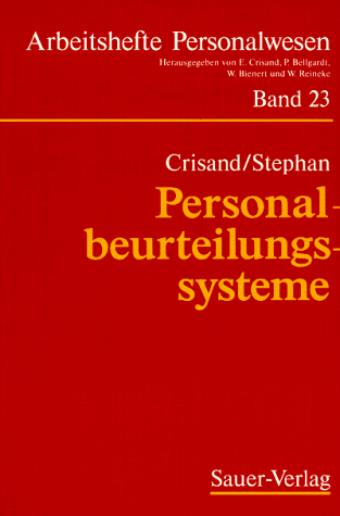 Stock image for Personalbeurteilungssysteme. Ziele - Instrumente - Gestaltung for sale by Schueling Buchkurier