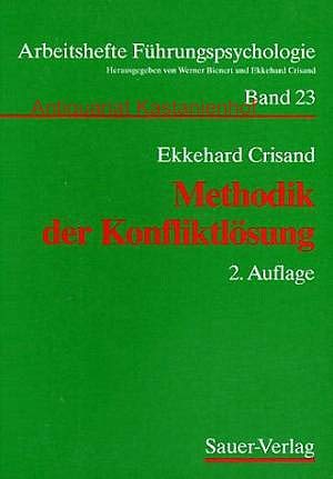 Methodik der Konfliktlösung. Eine Handlungsanleitung mit Fallbeispielen