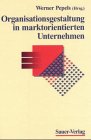 Stock image for Organisationsgestaltung in marktorientierten Unternehmen for sale by medimops