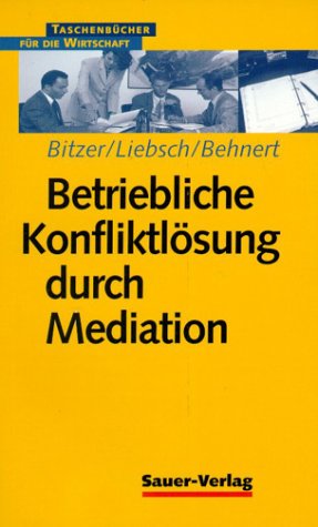 Betriebliche Konfliktlösung durch Mediation