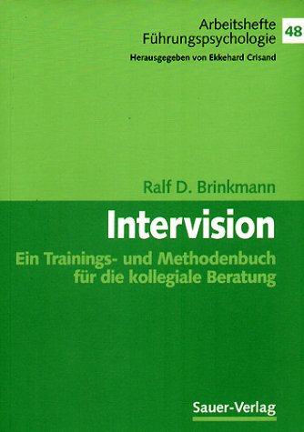 Intervision. Ein Trainings- und Methodenbuch für die kollegiale Beratung - Brinkmann, Ralf D.