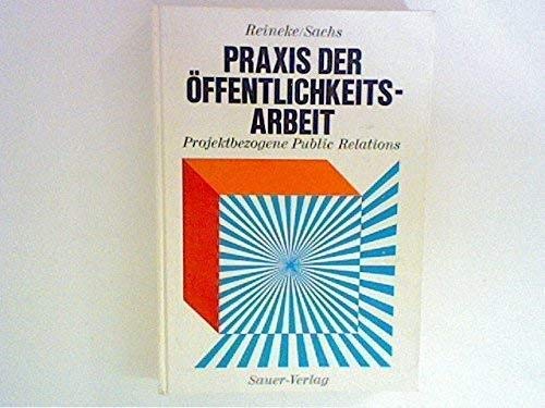 Stock image for Praxis der ffentlichkeitsarbeit. Projektbezogene Public Relations for sale by medimops