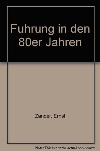 Stock image for Fhrung in den 80er Jahren for sale by Bernhard Kiewel Rare Books