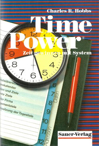 Time Power. Zeit gewinnen mit System