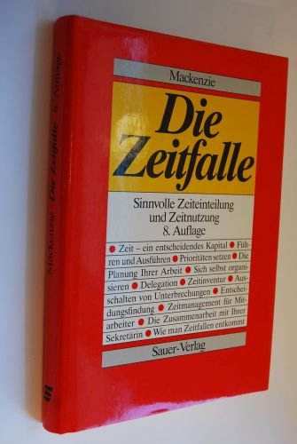 Imagen de archivo de Die Zeitfalle. Sinnvolle Zeiteinteilung und Zeitnutzung a la venta por medimops