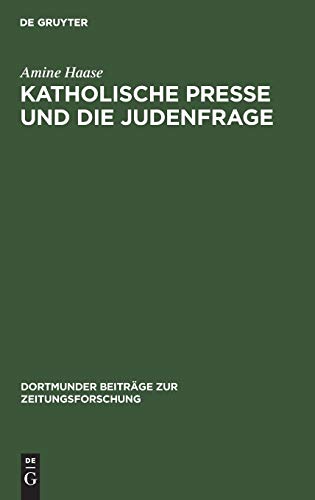 Stock image for Katholische Presse und die Judenfrage (Dortmunder Beiträge Zur Zeitungsforschung) (German Edition) for sale by Midtown Scholar Bookstore