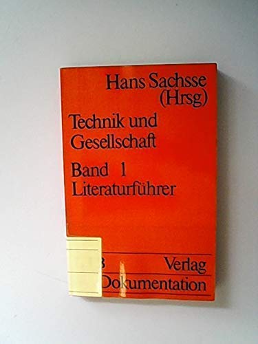 Stock image for Technik und Gesellschaft I. Ein Literaturfhrer. for sale by Versandantiquariat Felix Mcke