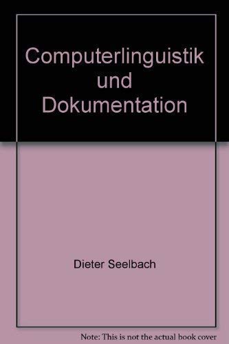 Stock image for Computerlinguistik und Dokumentation. Key- Phrases in Dokumentationsprozessen. for sale by Bernhard Kiewel Rare Books