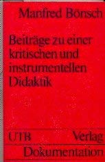 BeitraÌˆge zu einer kritischen und instrumentellen Didaktik (Uni-TaschenbuÌˆcher ; 516) (German Edition) (9783794026463) by BoÌˆnsch, Manfred