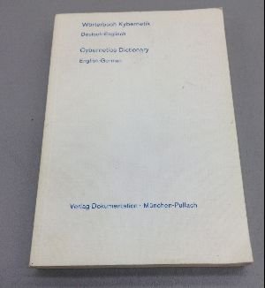 Wörterbuch Kybernetik. deutsch-englisch = Cybernetics dictionary. von Alfred Oppermann - Oppermann, Alfred