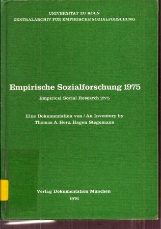 Stock image for Empirische Sozialforschung 1975. Eine Dokumentation. / Empirical Social Research 1975. An Intentory. for sale by Bernhard Kiewel Rare Books