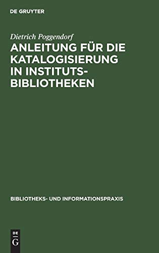 Beispielbild fr Anleitung fr die Katalogisierung in Institutsbibliotheken (= Bibliothekspraxis, Band 8) zum Verkauf von Bernhard Kiewel Rare Books
