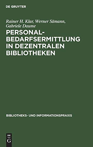 Personalbedarfsermittlung in dezentralen Bibliotheken: Ergebnisse einer mit Unterstützung der Deu...