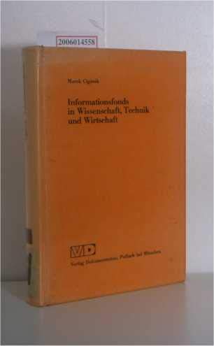 Informationsfonds in Wissenschaft, Technik und Wirtschaft : autoris. Übers. aus d. Slowak. / Marek Cigánik - Ciganik, Marek