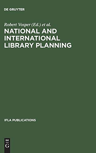 Beispielbild fr National and international library planning: Key papers presented at the 40th session of the IFLA General Council, Washington, DC, 1974 (IFLA Publications 4) zum Verkauf von Bernhard Kiewel Rare Books