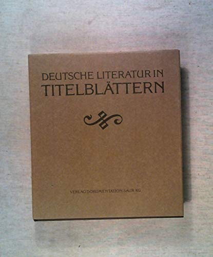 Stock image for Deutsche Literatur in Titelblttern: Reproduktionen aus Bchern der Stadt- und Universittsbibliothek Frankfurt am Main for sale by Versandantiquariat Felix Mcke