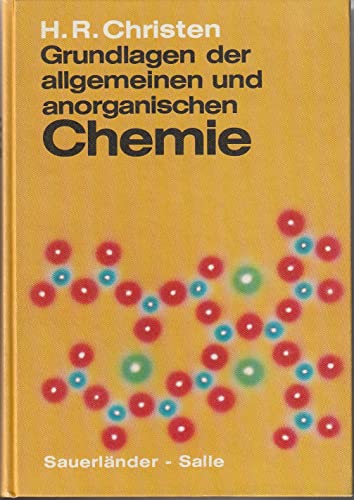 Grundlagen der allgemeinen und anorganischen Chemie. 4. Auflage - Christen, Hans Rudolf