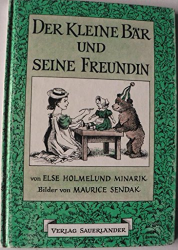 Der kleine BÃ¤r und seine Freundin (Bd. 3). (9783794102013) by Sendak, Maurice; Minarik, Else Holmelund