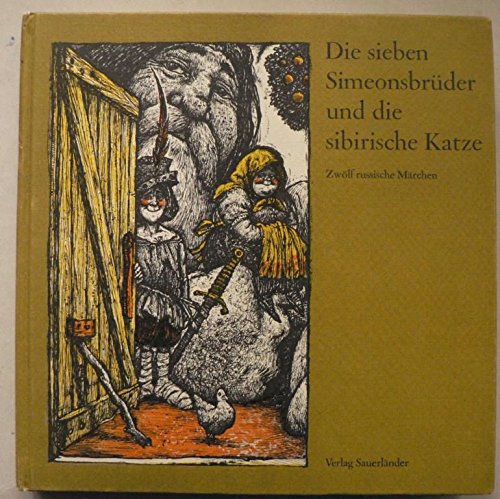 9783794102112: Die sieben Simeonsbrder und die sibirische Katze : 12 russ. Mrchen. hrsg. u. bers. von Thomas P. Whitney. Ill. von Dieter Lange. [Dt. von Majka Gross]