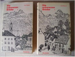 Stock image for Die schwarzen Brder. Erlebnisse und Abenteuer eines kleinen Tessiners. Band I (von 2). for sale by Antiquariat Matthias Wagner