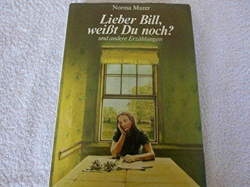 Beispielbild fr Lieber Bill weit Du noch und andere Erzhlungen zum Verkauf von Eulennest Verlag e.K.