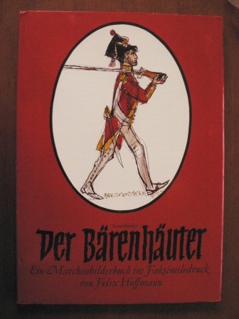 Der Bärenhäuter - Ein Märchenbilderbuch im Faksimiledruck nach den Brüdern Grimm