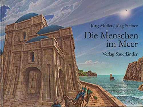 Die Menschen im Meer. (German Edition) (9783794121823) by MÃ¼ller, JÃ¶rg; Steiner, JÃ¶rg