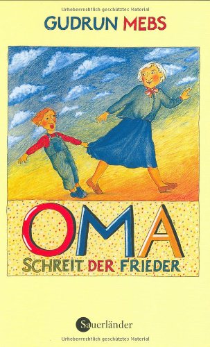 Beispielbild fr Oma! schreit der Frieder. zum Verkauf von bemeX