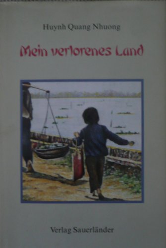 Beispielbild fr Mein verlorenes Land. Erlebnisse eines Jungen aus Vietnam zum Verkauf von medimops