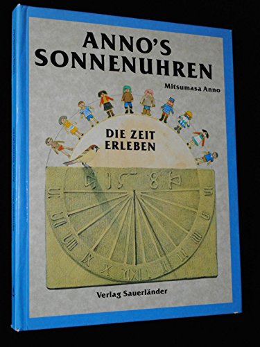 Beispielbild fr Anno's Sonnenuhren. Die Zeit erleben zum Verkauf von biblion2