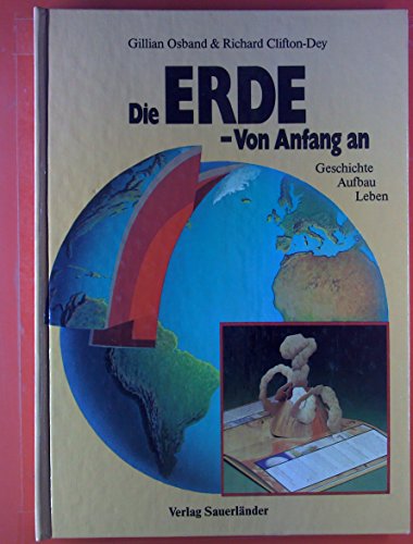 Stock image for Die Erde. Von Anfang an. Zum besseren Verstndnis sind Klapp-, Dreh- und Ziehlaschen auf jeder Seite. Entstehung u. innerer Aufbau der Erde, Sonnensystem, Klima, Jahreszeiten, Kontinentalverschiebung for sale by medimops