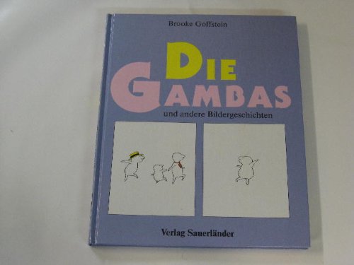 Die Gambas und andere Bildergeschichten. Übers. von Rolf Inhauser.