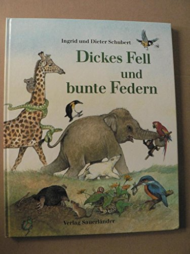 Beispielbild fr Dickes Fell und bunte Federn zum Verkauf von medimops