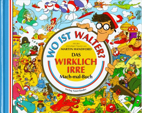 9783794140626: Wo ist Walter? Das wirklich irre Mach-mal-Buch