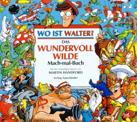 9783794140657: Wo ist Walter? Das wundervoll wilde Mach-mal- Buch.