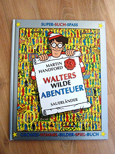 Beispielbild fr Walters wilde Abenteuer: Groes Wimmel-Bilder-Spiel-Buch zum Verkauf von medimops