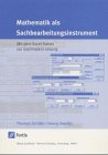 9783794144044: Mathematik als Sachbearbeitungsinstrument, Mit dem Excel-Solver zur (optimalen) Lsung - Zweifel, Georg