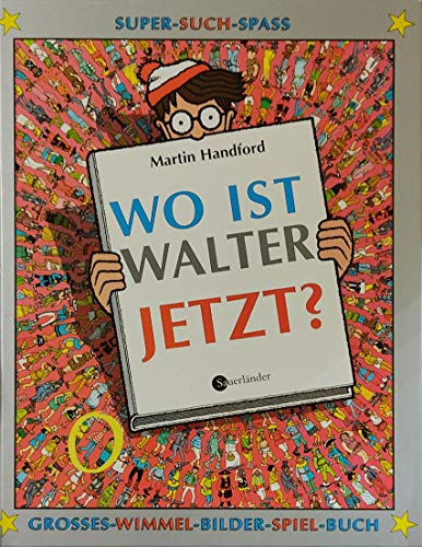 9783794144716: Wo ist Walter jetzt?: Groes Wimmel-Bilder-Spiel-Buch