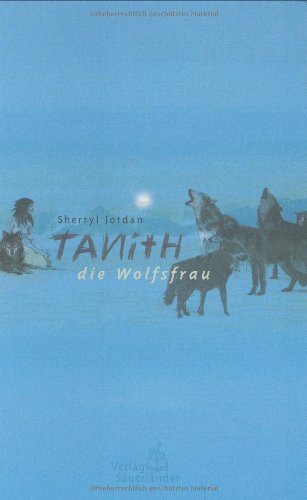 9783794147182: Tanith - die Wolfsfrau