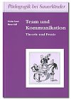 9783794147915: Team und Kommunikation: Theorie und Praxis - Kunert, Kristian