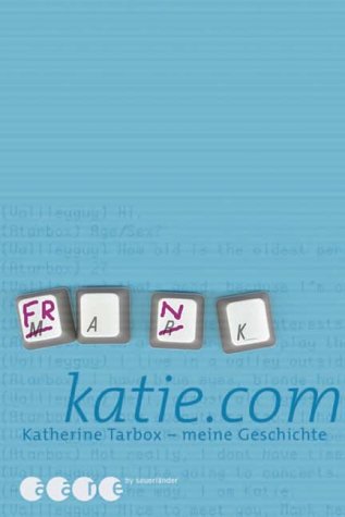 9783794148394: katie.com. Katherine Tarbox - meine Geschichte. ( Ab 12 J.).