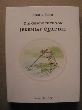 Die Geschichte von Jeremias Quaddel - Potter, Beatrix